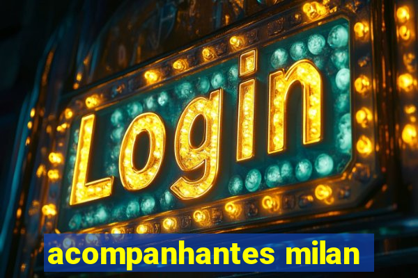 acompanhantes milan